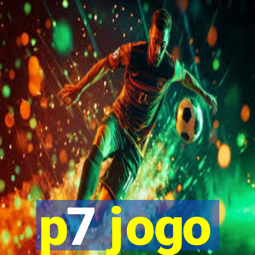 p7 jogo